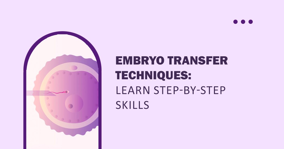Embryo transfer techniques