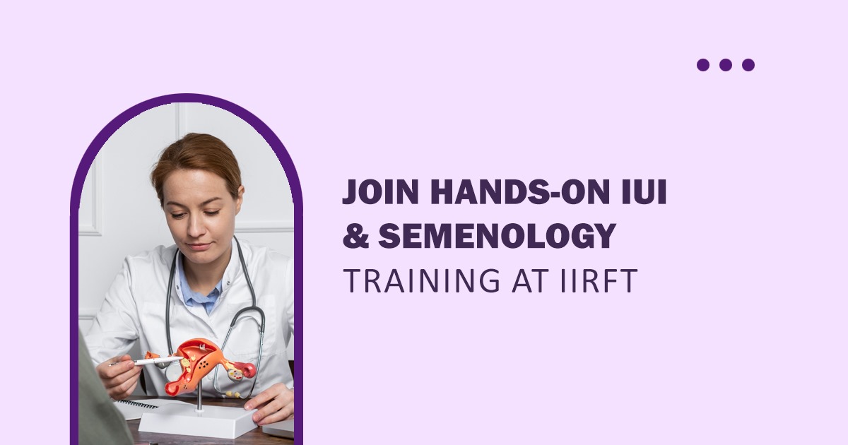 IUI & Semenology Training in Delhi