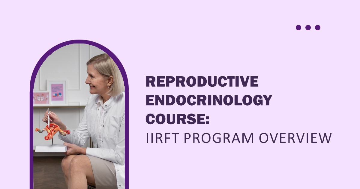Reproductive Endocrinology Course