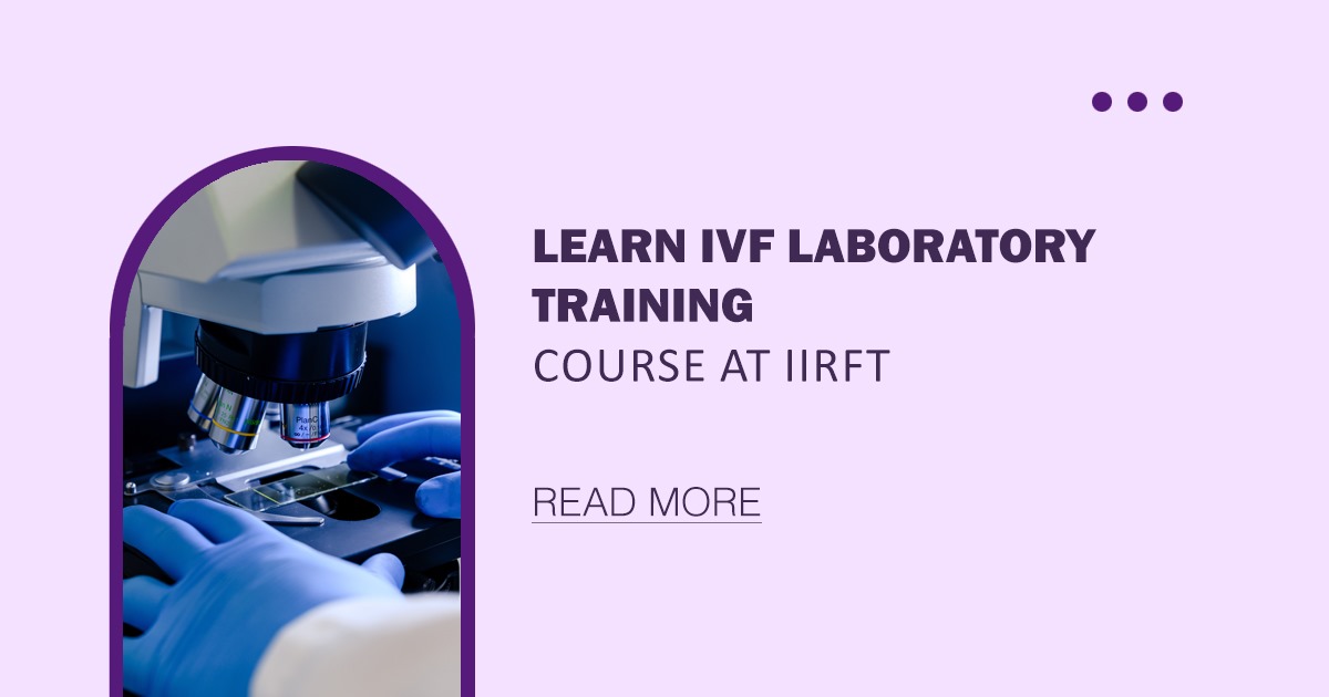 IVF Laboratory Training Course